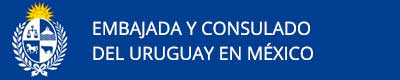 Embajada y Consulado del Uruguay en México